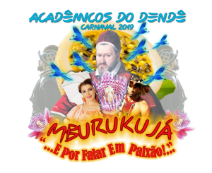 Acadêmicos do Dendê - Logo do Enredo - Carnaval 2019